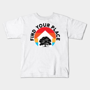 Find Your Place Kids T-Shirt